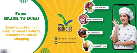 From Brazil to Dubai: Experience Premium Brazilian Food Products Available for Online Shopping